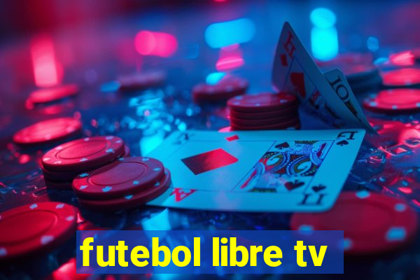 futebol libre tv